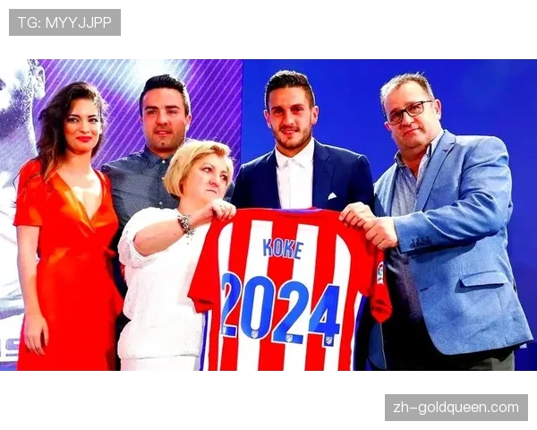 官方：马竞与队长科克完成一年续约，新合同至2027年